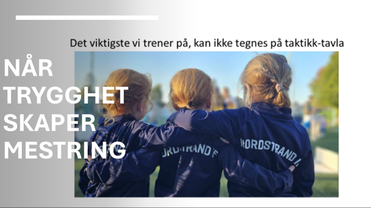 Når trygghet skaper mestring